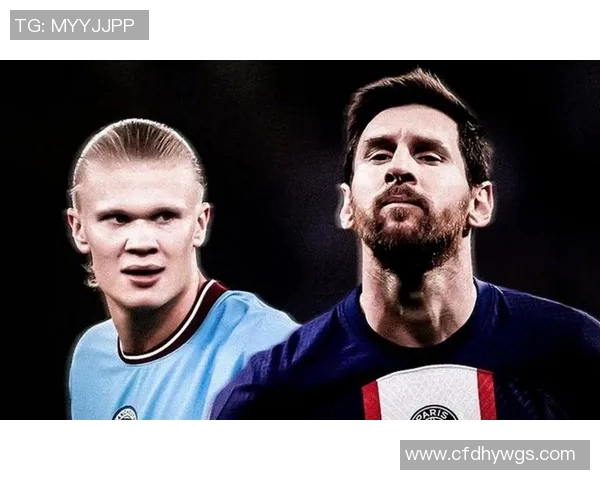 哈兰德领衔新一代锋线巨星崛起，未来足球王者的崭新征程